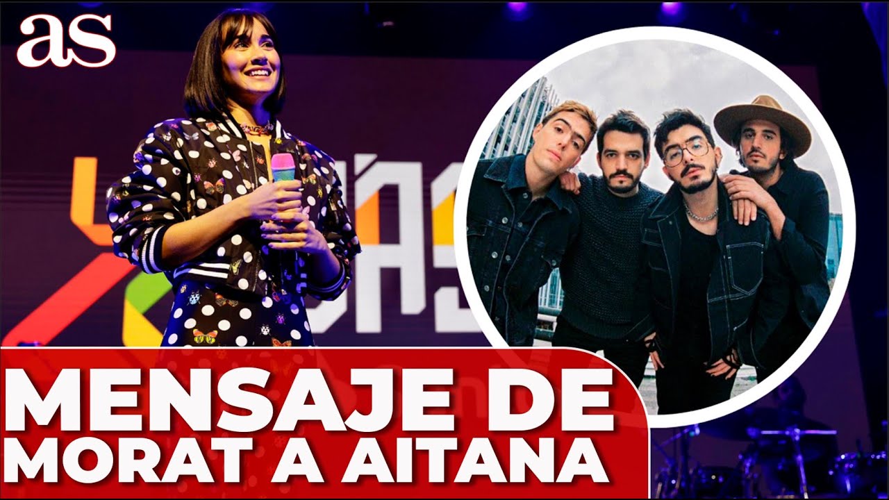 AITANA recibe un EMOTIVO mensaje del grupo colombiano MORAT | Diario AS