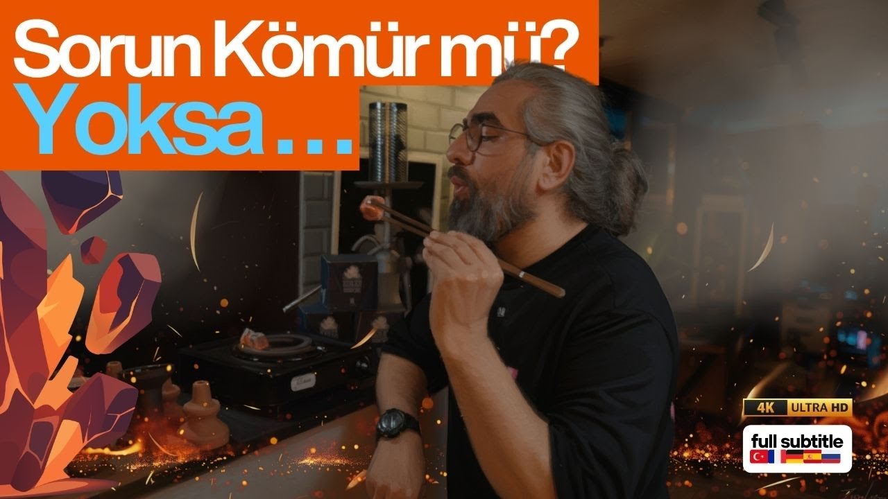 Nargile K&ouml;m&uuml;r&uuml;n m&uuml; k&ouml;t&uuml;? YOKSA...