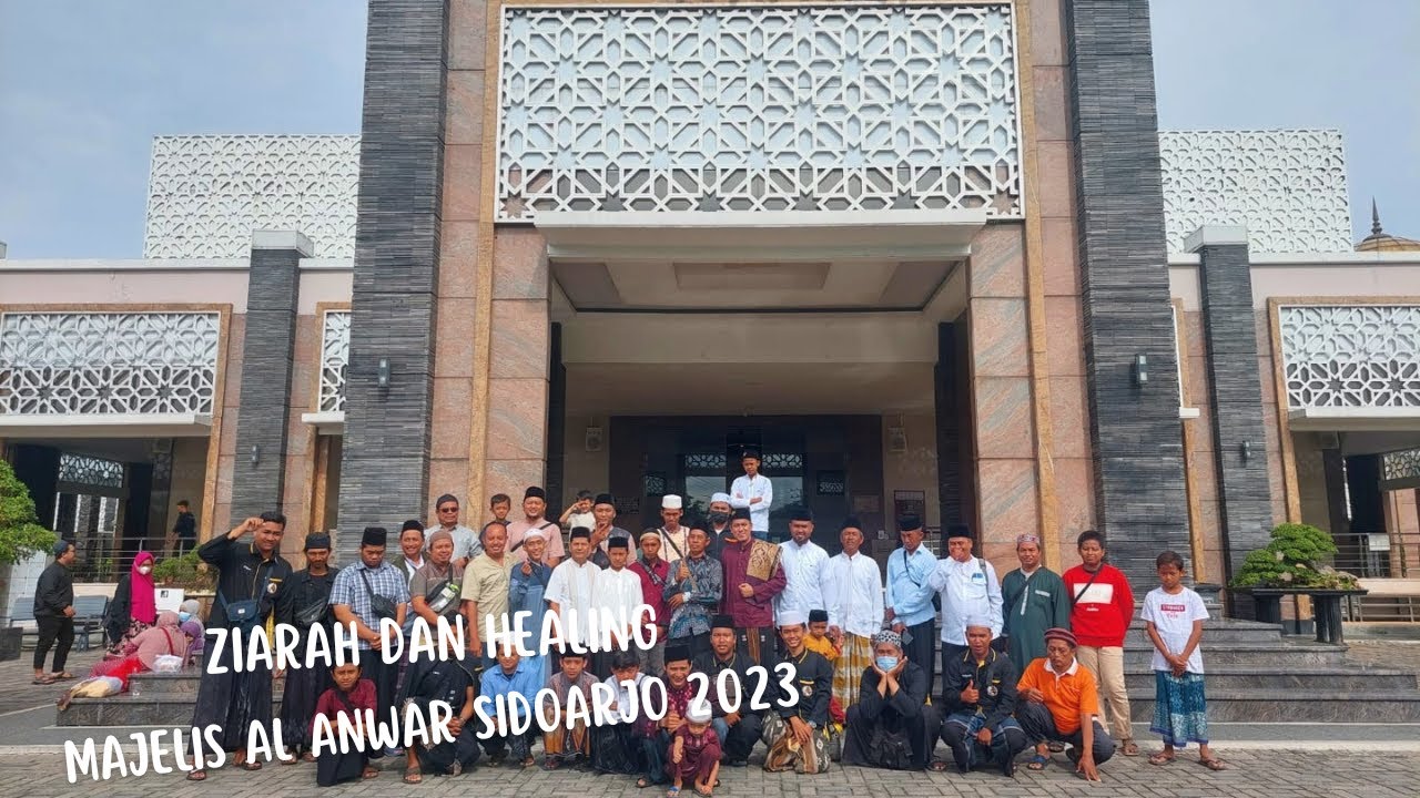 ZIARAH WALI DAN HEALING KELUARGA BESAR MAJELIS AL ANWAR SIDOARJO 2023