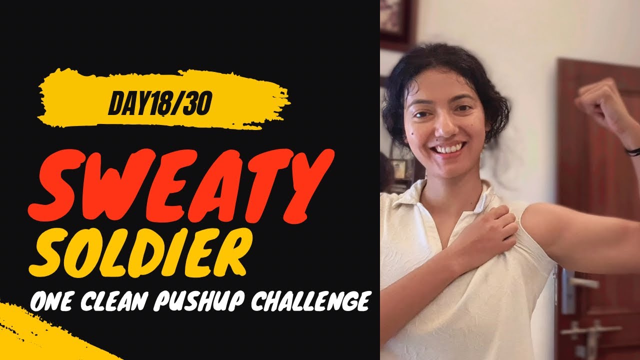 DAY 18/30 Sweaty soldier one clean pushup challenge 