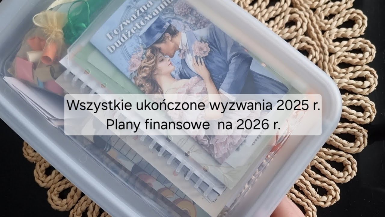 Wszystkie ukończone wyzwania 2025 r. / Plany finansowe na 2026