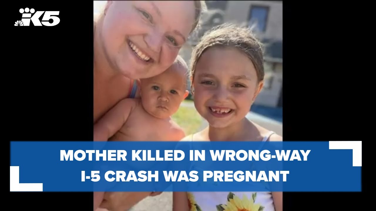 Mother killed in wrong-way I-5 crash was pregnant