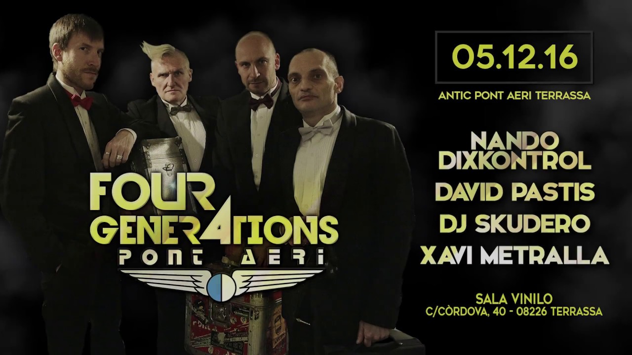 Four Generations Pont Aeri - 05.12.2016 [video promo]