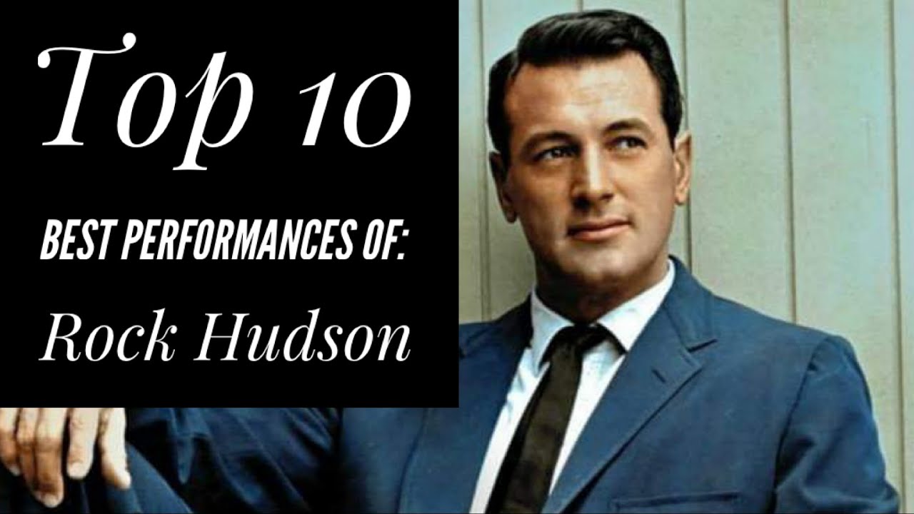 Rock Hudson - Top 10 Best Performances