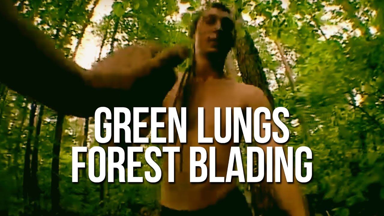 Green Lungs - Forest Blading