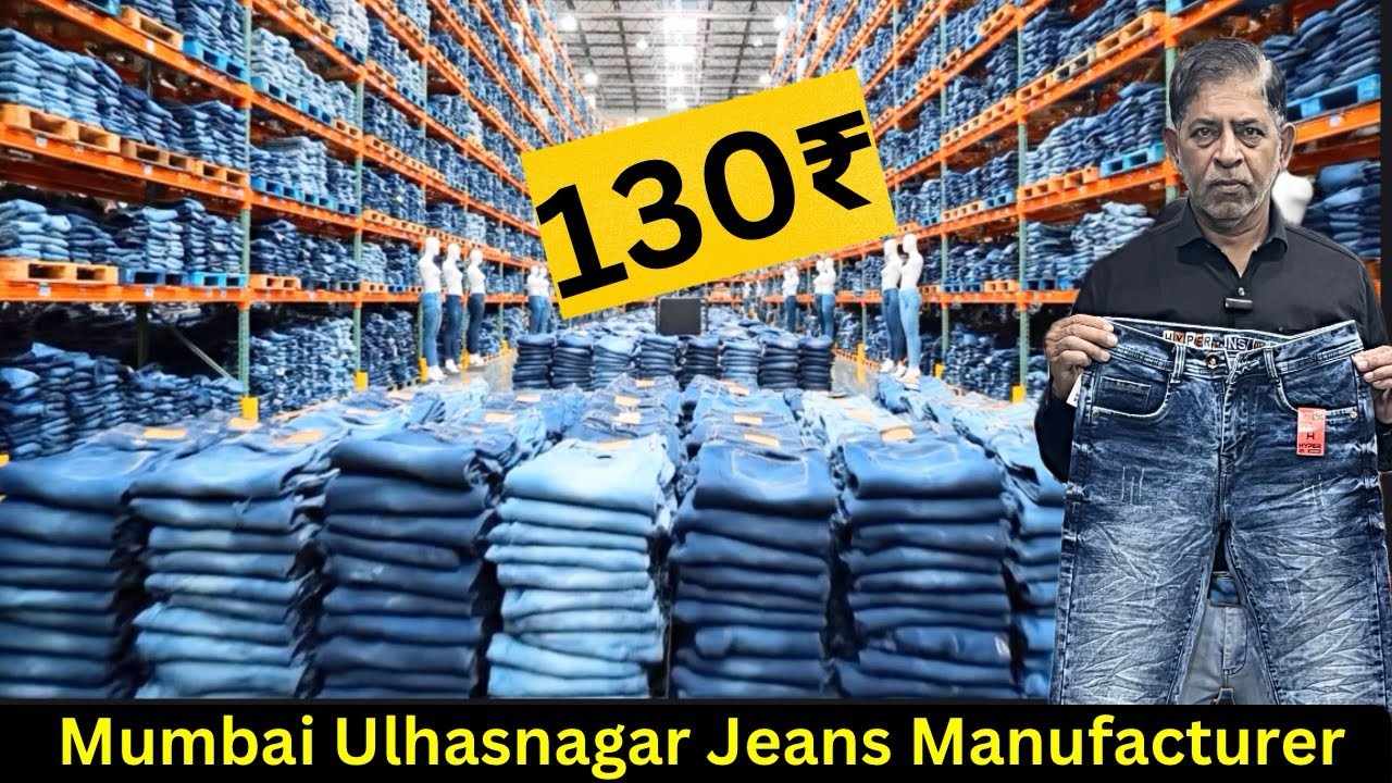 Jeans Manufacturer In Mumbai Ulhasnagar | Jeans Wholesale market In Mumbai Ulhasnagar