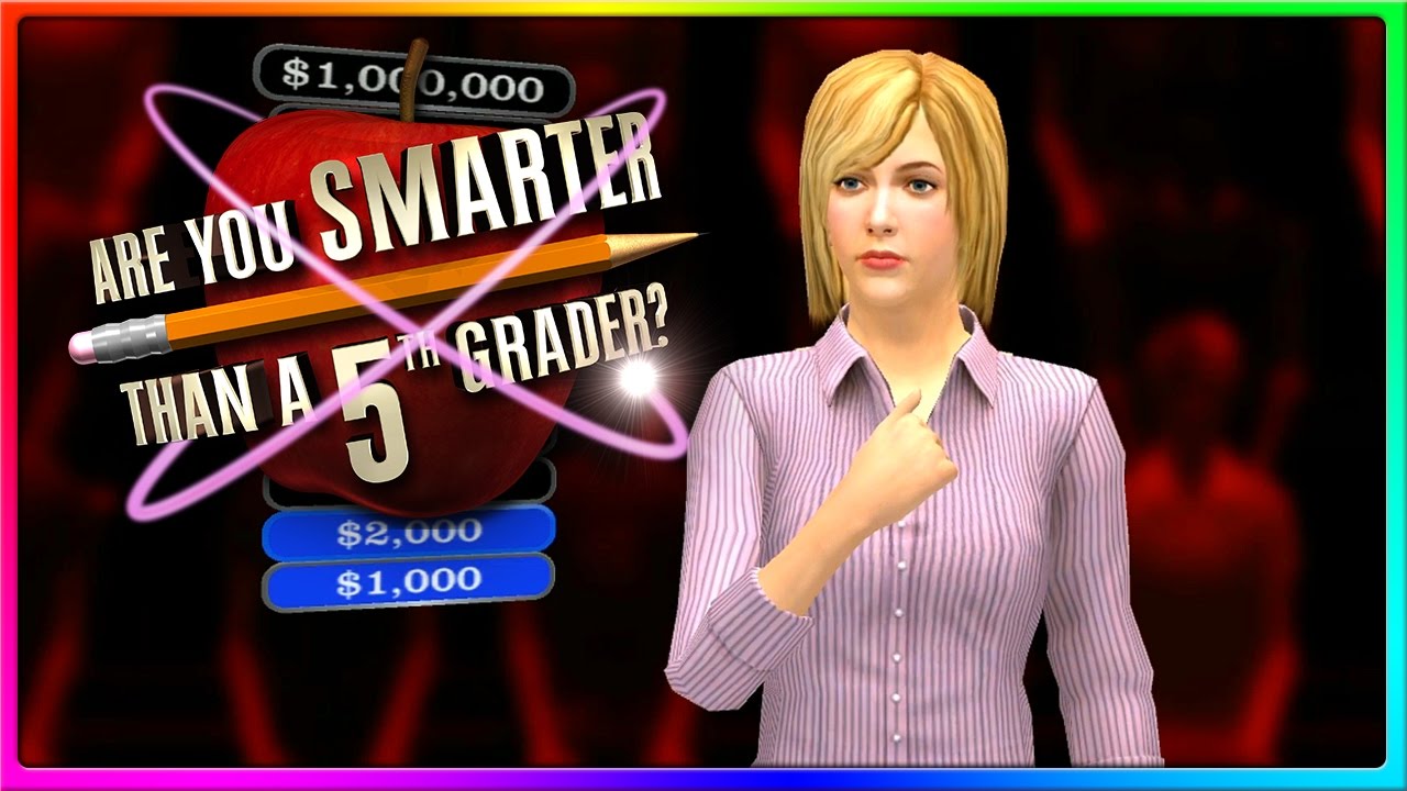 Are You Smarter Than A 5th Grader?