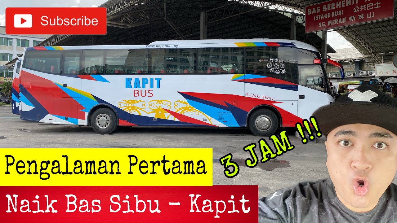 Pengalaman Pertama Naik Bas Sibu - Kapit | November 2023