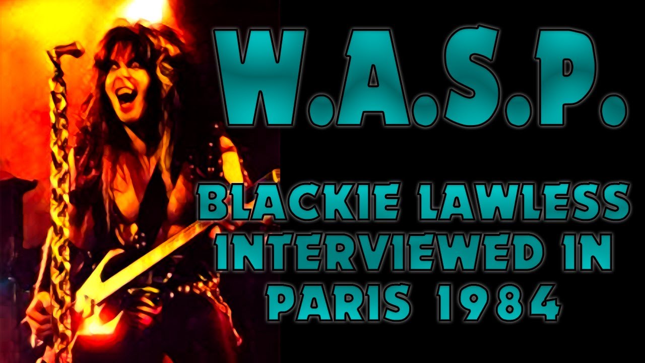 W.A.S.P. Blackie Lawless interviewed in Paris, France 1984