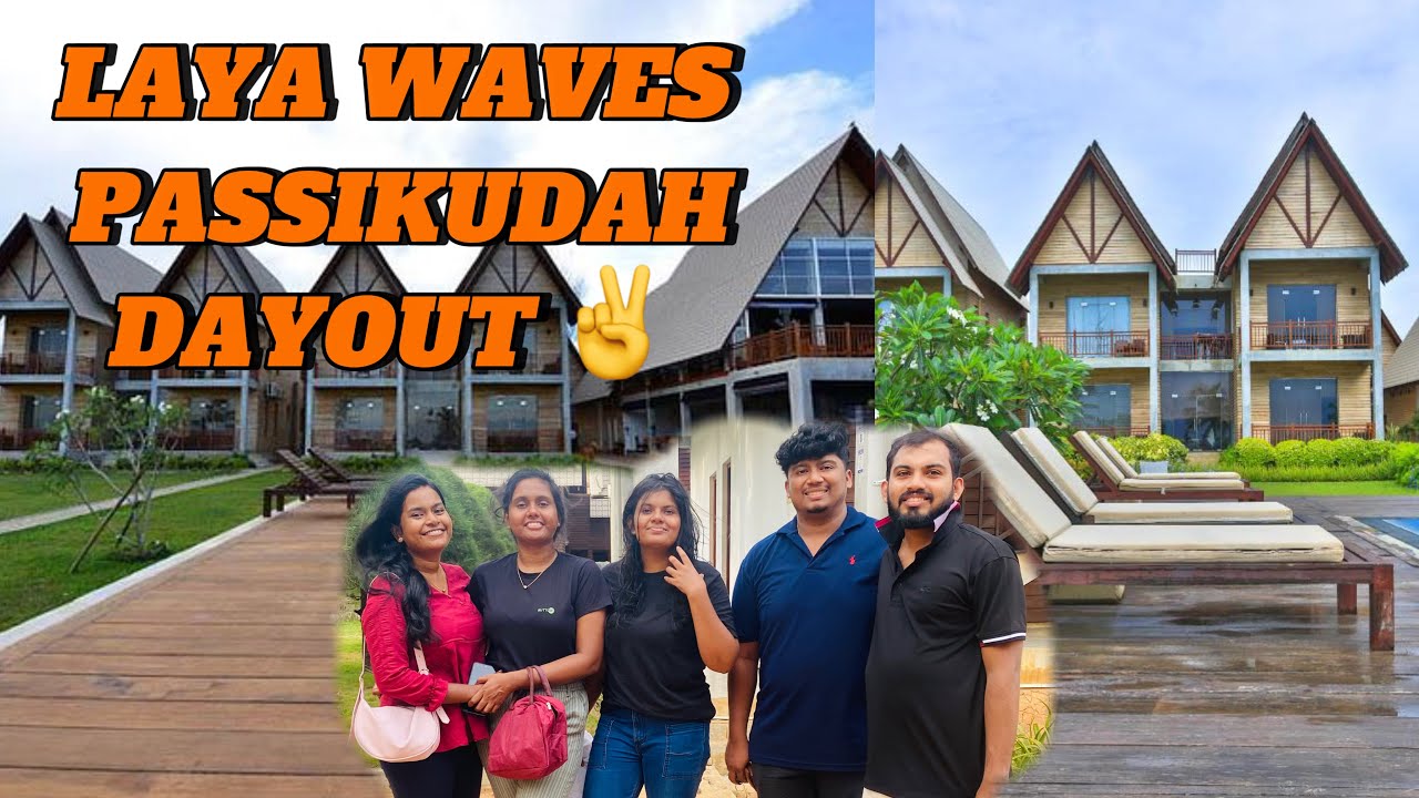 Day Out in Laya Waves ~ Passikudah