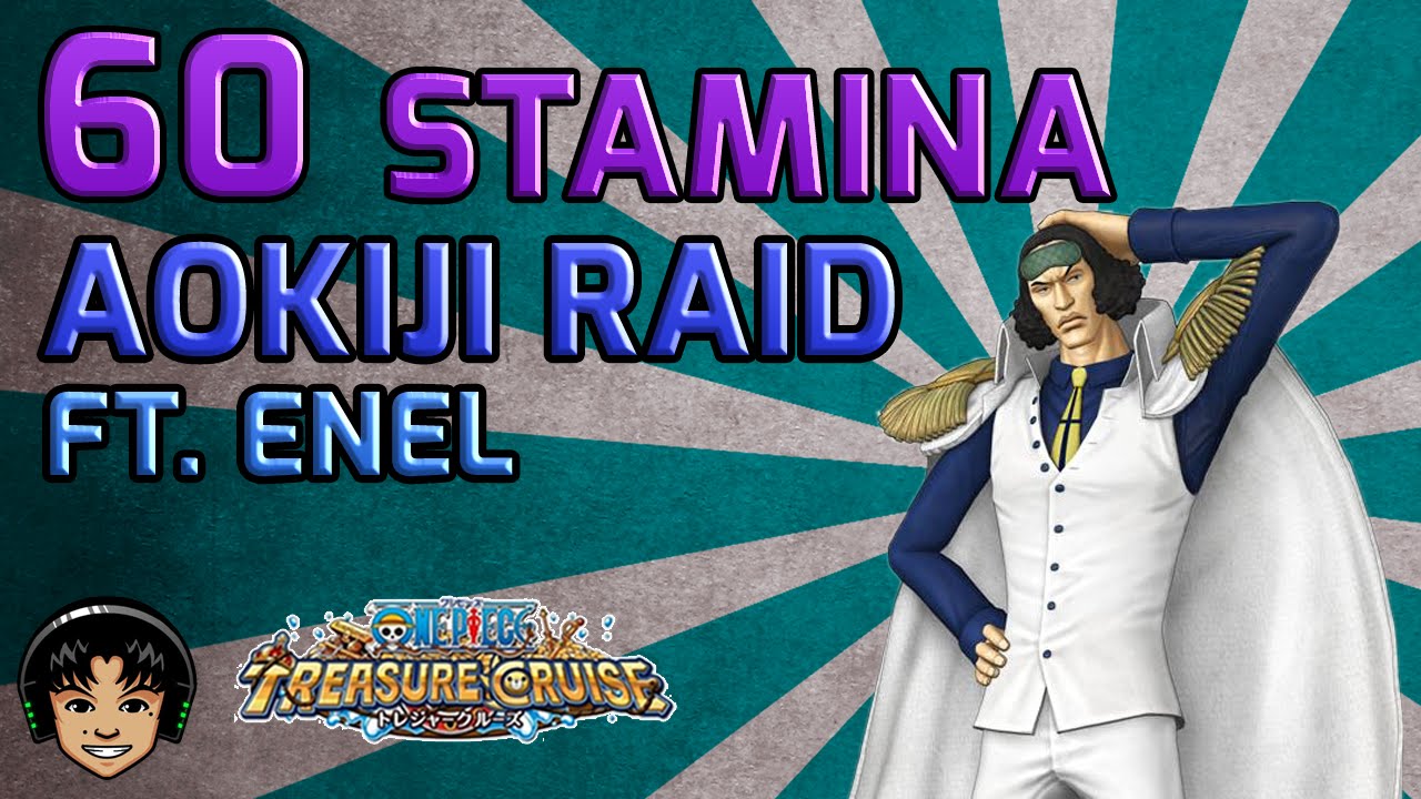 Walkthrough for Aokiji 60 Global Raid (With Enel) [One Piece Treasure Cruise]