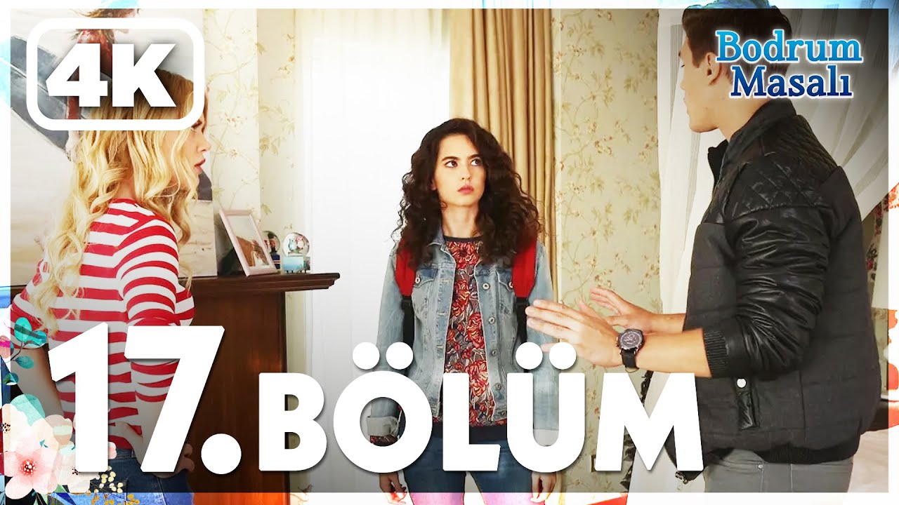 Bodrum Masalı 17. Bölüm Full | 4K ULTRA HD