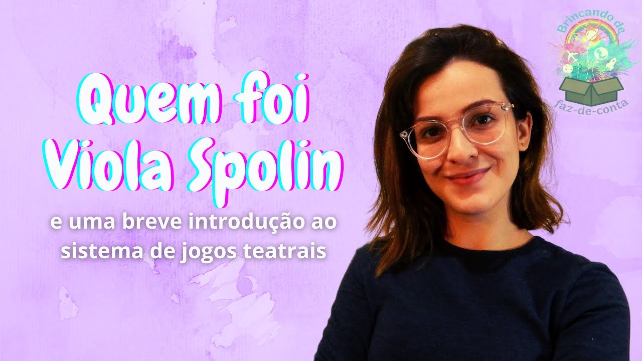 Quem foi Viola Spolin e uma breve introdução ao sistema de jogos teatrais