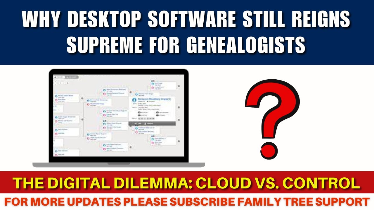 Why Desktop Software Still Reigns Supreme for Genealogists