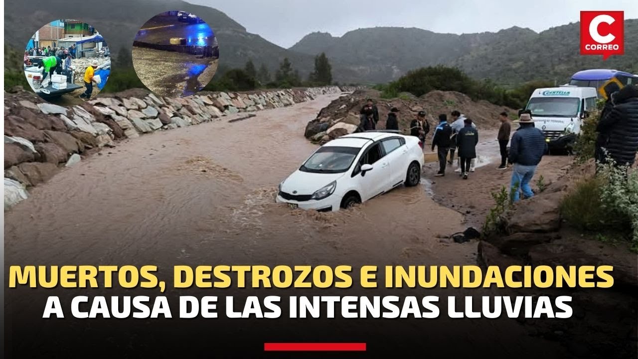 Arequipa: Intensas lluvias dejan dos muertos y varios destrozos en toda la región