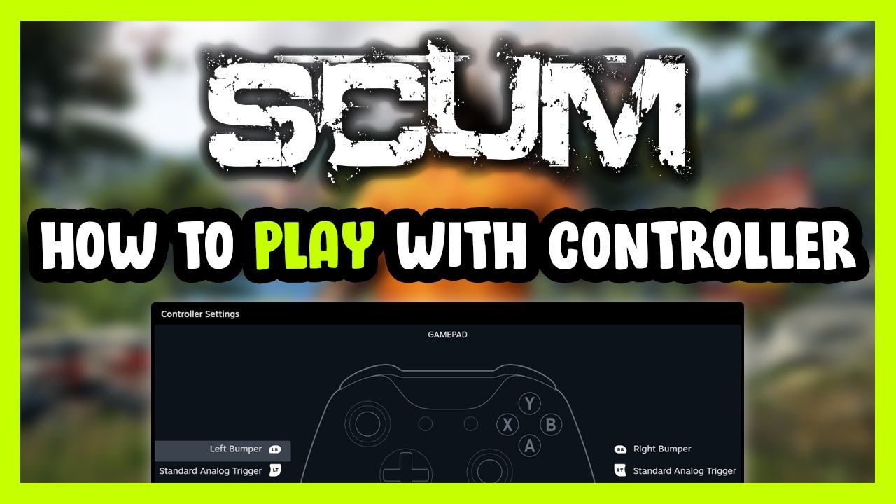 Как играть в SCUM с помощью контроллера на ПК!