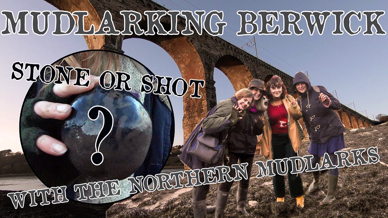 Mudlarking In Berwick With The Northern Mudlarks: Stone Or Shot?
