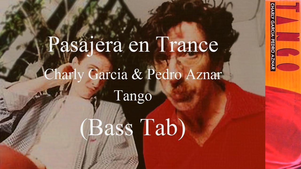 Charly Garcia - Pasajera en Trance (Bass Tab)