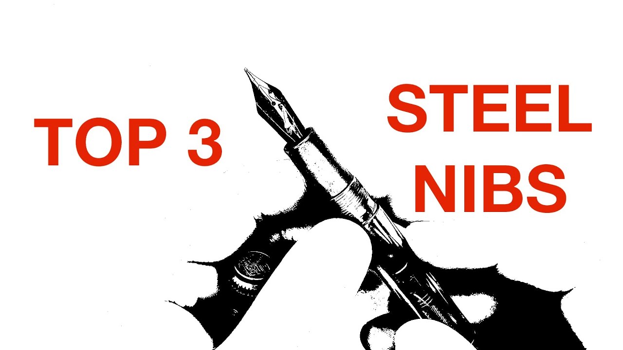 TOP 3 Steel fountain pen nibs in my collection - 2021 Edition
