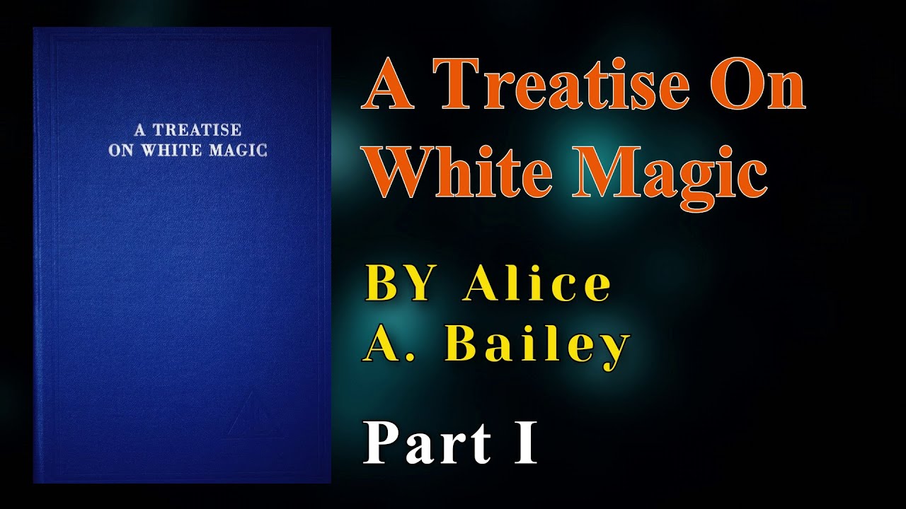 A Treatise On White Magic By Alice A. Bailey Audiobook. Part 1. Ageless Wisdom.