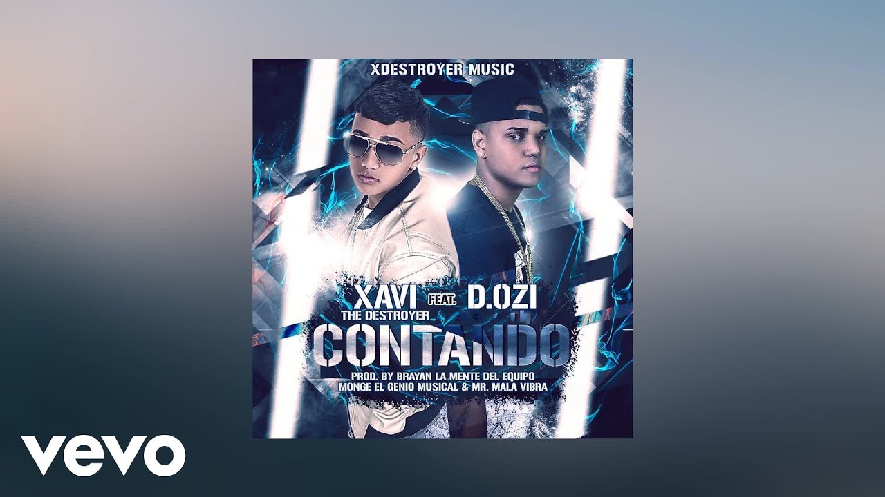 Xavi The Destroyer - Contando (AUDIO) ft. D.Ozi