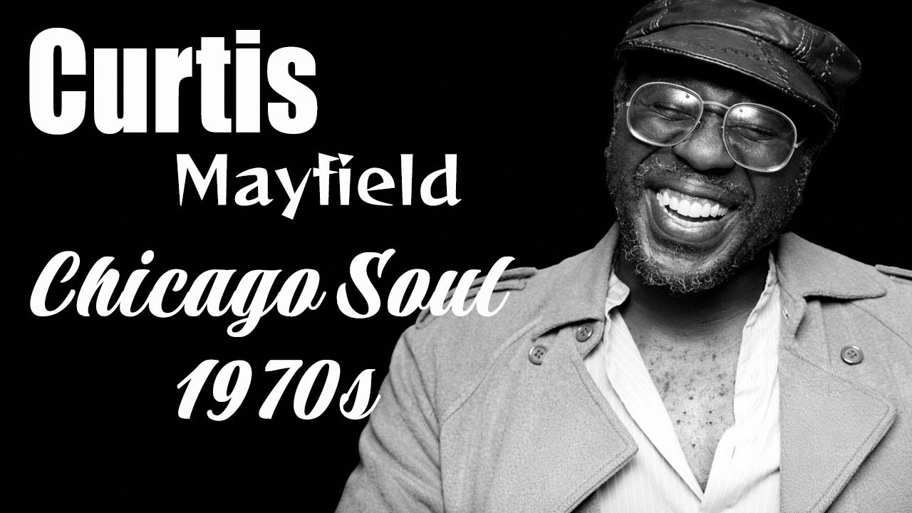 Chicago Soul | Curtis Mayfield Inspired 1970s Soul – Soft As You Came