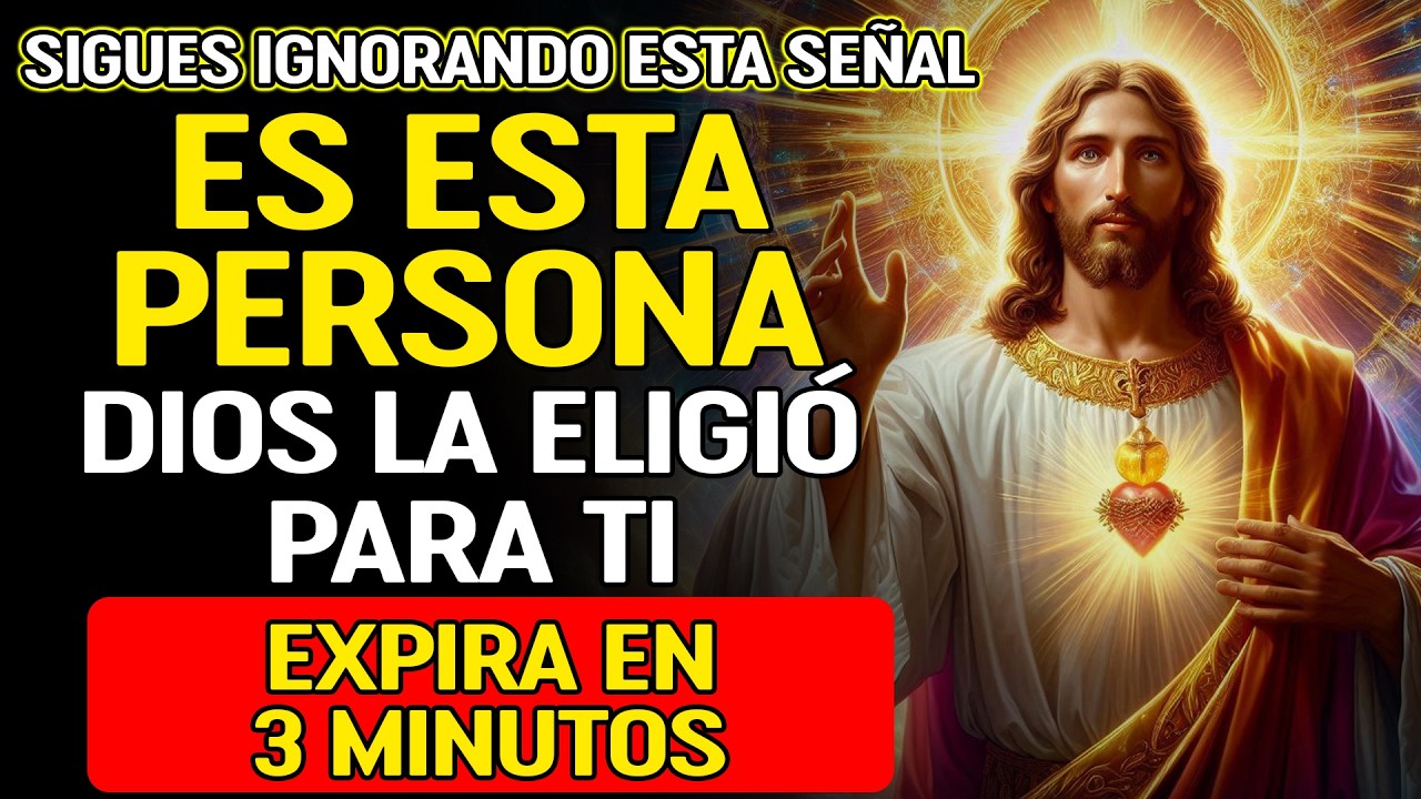 SOLO QUEDAN 3 MINUTOS — DIOS DICE: QUIERO QUE ESTÉS CON ESTA PERSONA. SU NOMBRE TE SORPRENDERÁ…