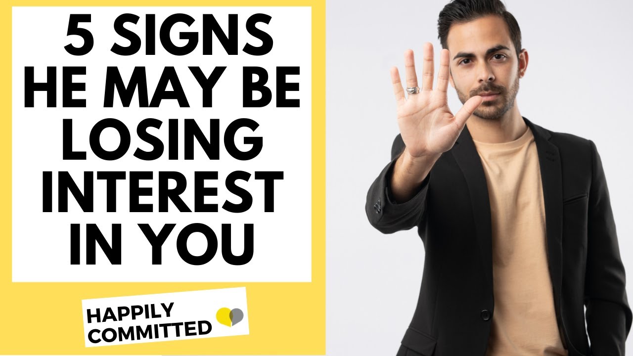 5 Signs He May Be Losing Interest in You