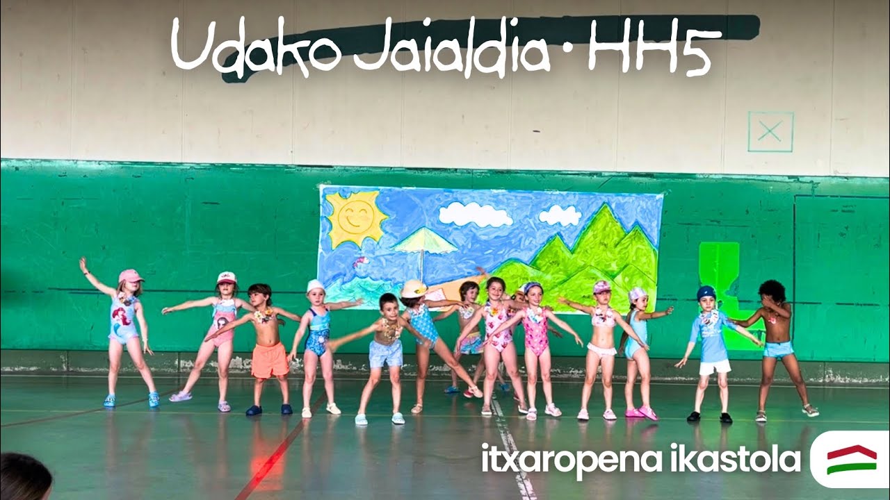 HH5B | Udako Jaialdia | Iritsi Da Eguna + Summer Days Forever