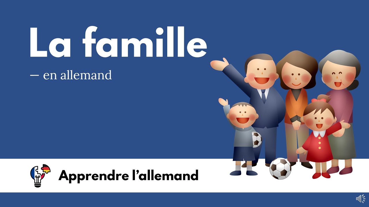 🇩🇪 A1 | A2 | Die Familie | La famille | Apprendre l’allemand