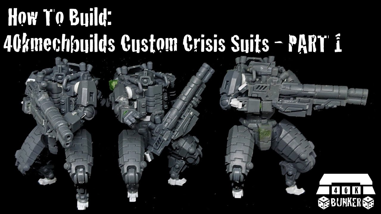 40kmechbuilds Custom Crisis Suit Tutorial Part 1