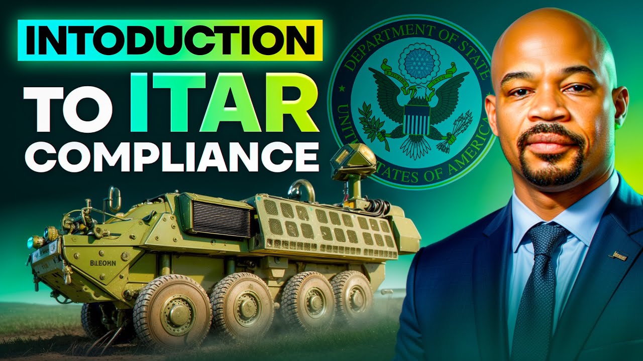 Introduction to ITAR Compliance | Expert Training by Carl B. Johnson