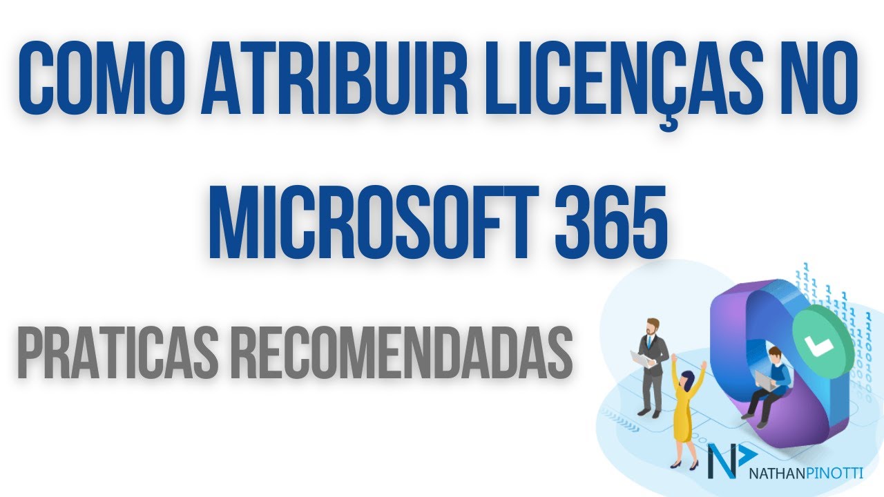 Como atribuir licenças no Microsoft 365
