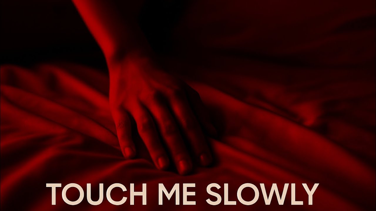 TOUCH ME SLOWLY — Sensual Beats for a Hot Night (1H Playlist)