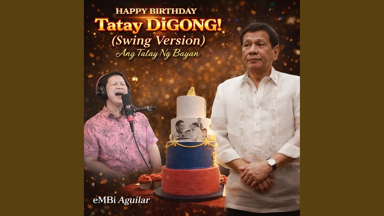 HAPPY BIRTHDAY TATAY DIGONG Ang Tatay Ng Bayan (Swing)