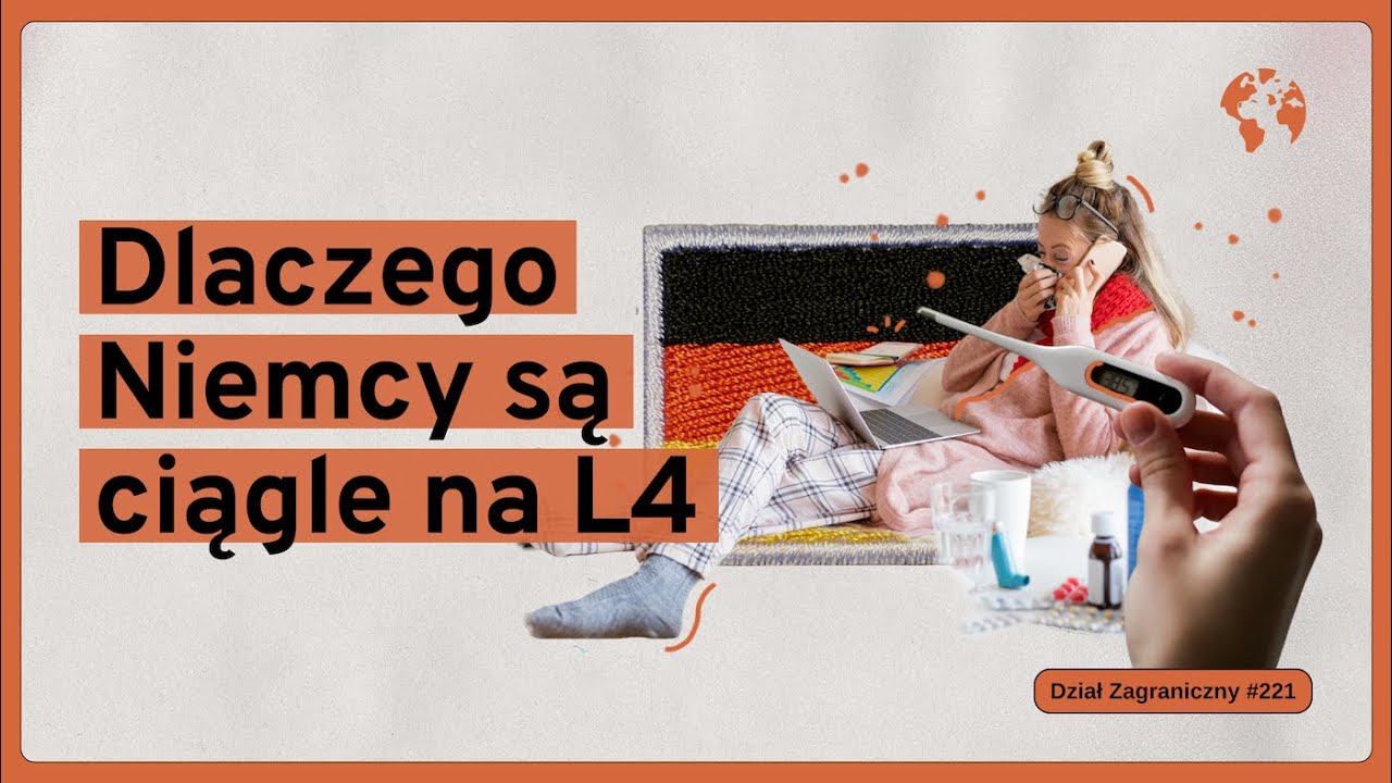 Dlaczego Niemcy są ciągle na L4 (Dział Zagraniczny Podcast#221)