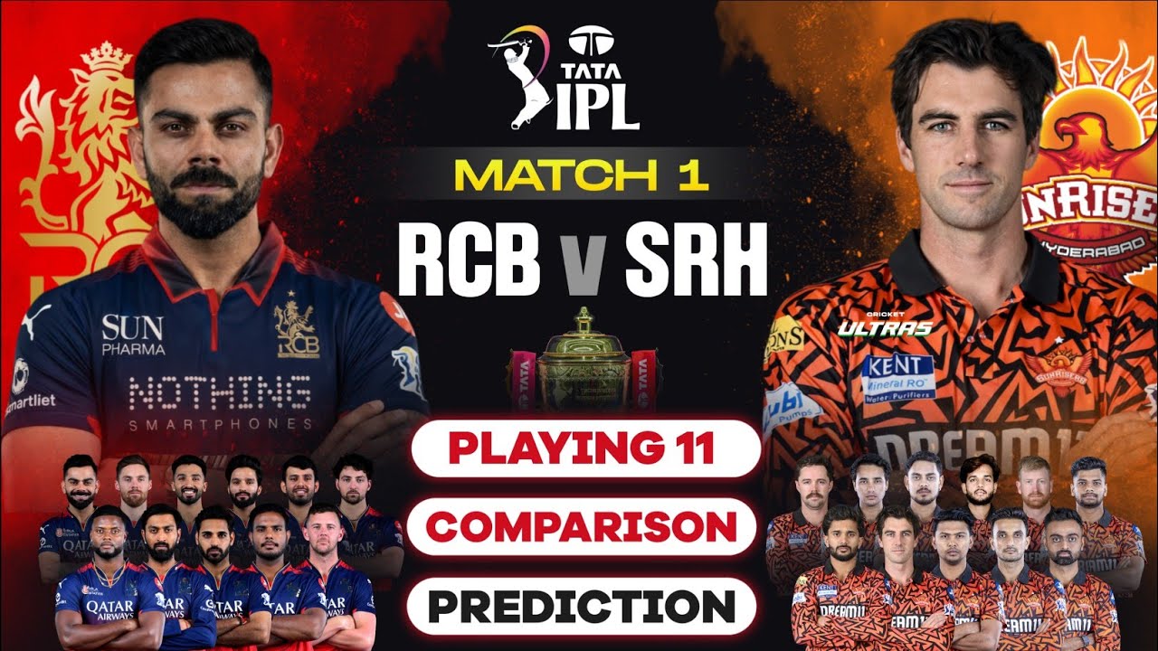 IPL 2026 Match 01 : RCB vs SRH Playing 11 | Comparison | Prediction | RCB vs SRH 2026