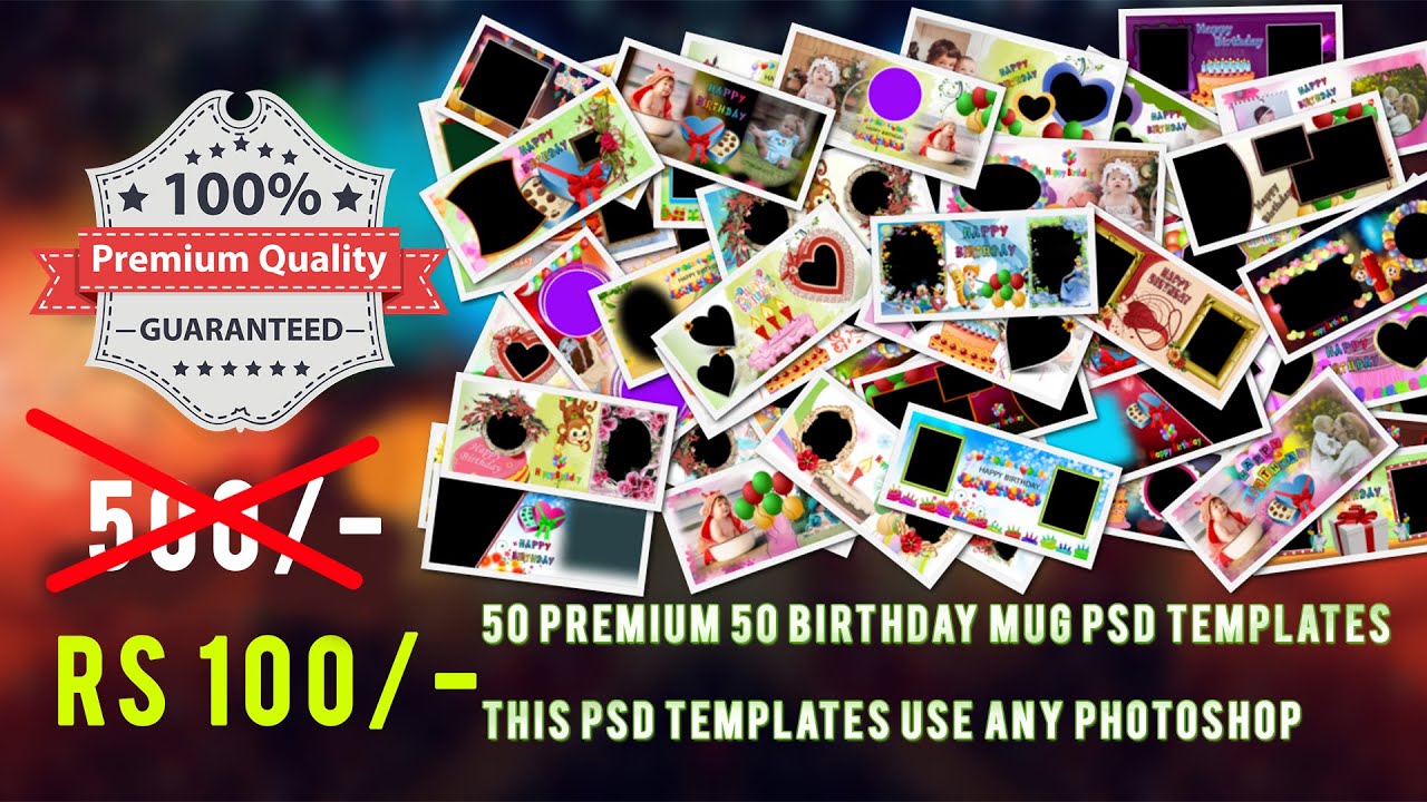 NEW 50 PREMIUM BIRTHDAY MUG PSD TEMPLATES FOR SUBLIMATION By Somnath Photography