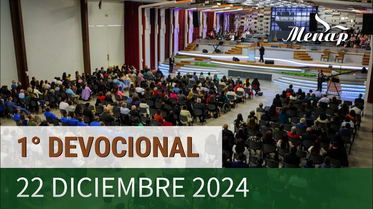 1° Devocional 22 de diciembre de 2024 | Iglesia Menap