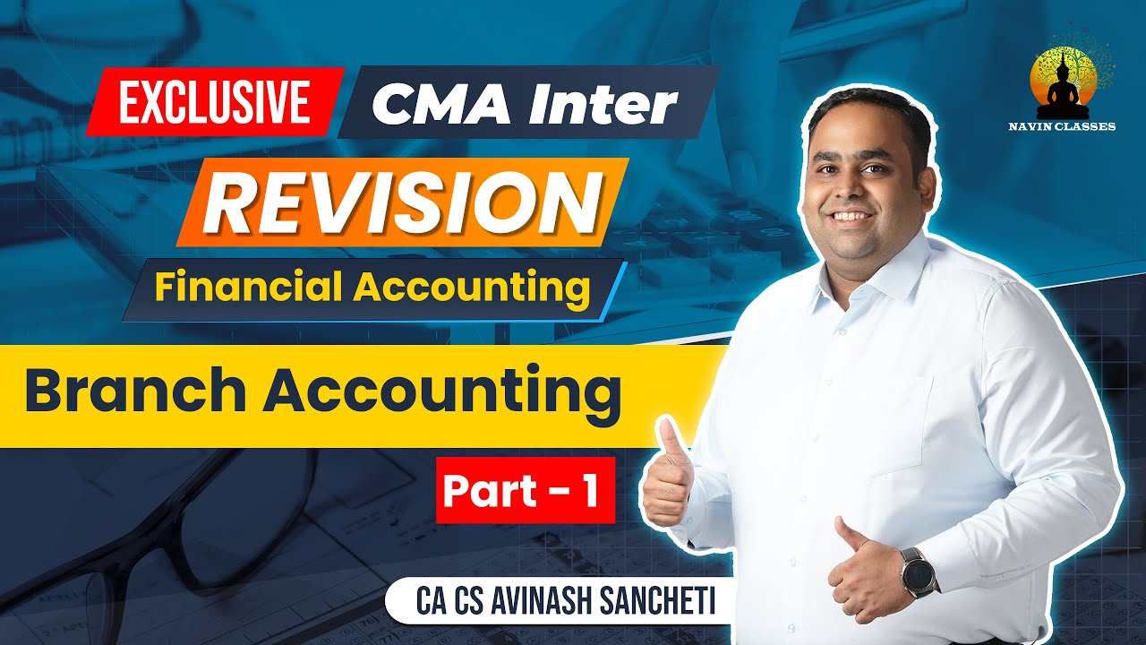 CMA Inter Super Revision | Financial Accounting- Branch Part 1 | CA Avinash Sancheti