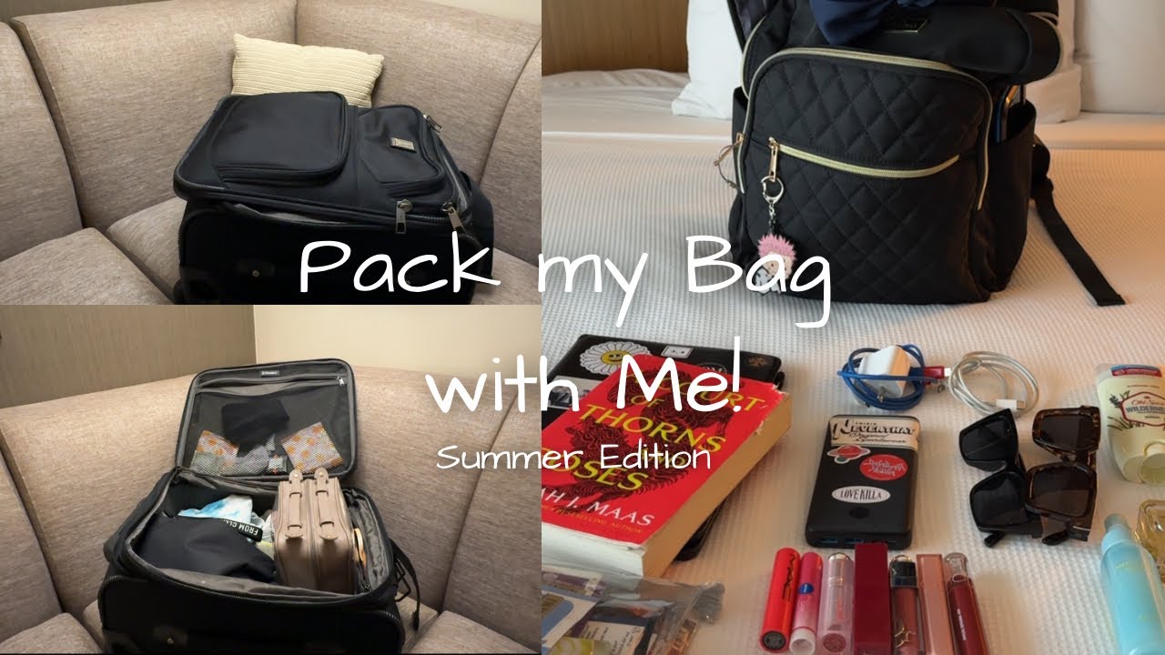 Pack My Bags with Me: Summer Edition!