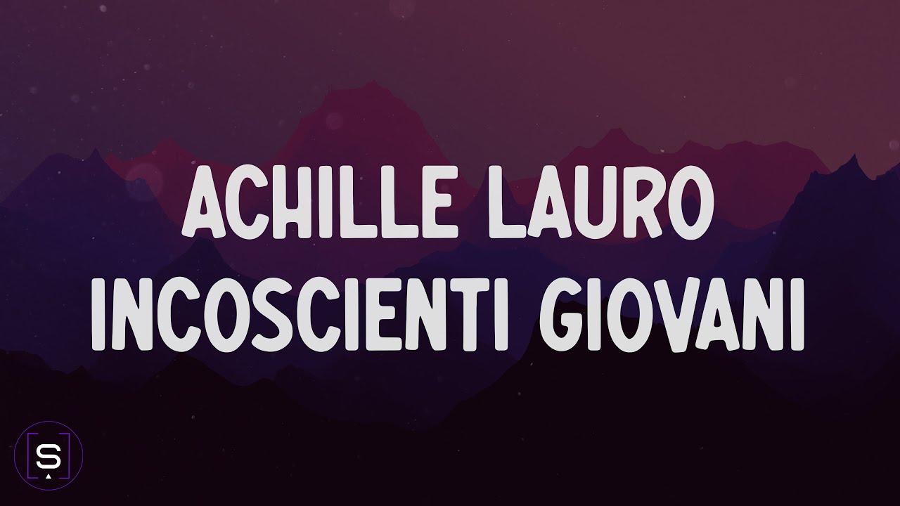 Achille Lauro - Incoscienti Giovani (Testo 4K / Lyrics Video 4K) - Sanremo 2025