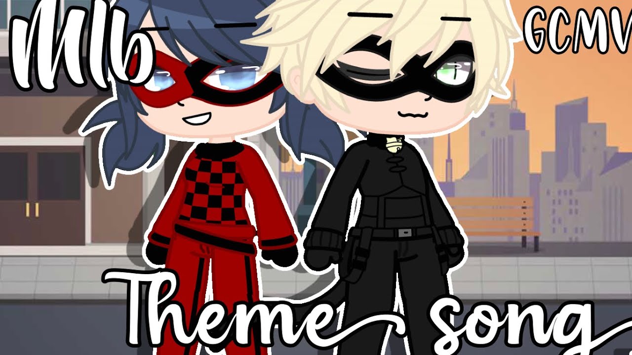 Mlb theme song 🐈‍⬛ 🐞 \\ gcmv \\ enjoy~