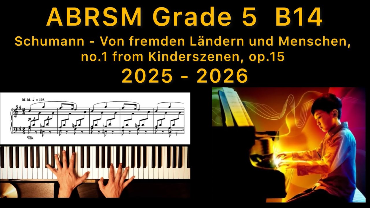 ABRSM Grade 5  B:14 Piano  2025 & 2026 - Schumann, Von fremden Ländern und Menschen (Kinderszenen)