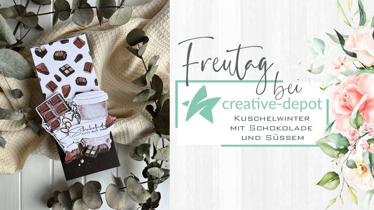 FREUTAG | Kuschelwinter mit Schokolade und Süßem | Verpackung basteln | Creative Depot | Februar 24