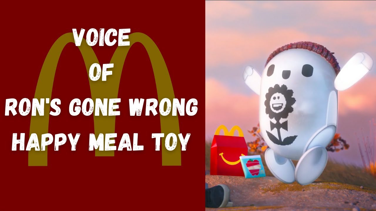 Voice of Ron's Gone Wrong McDonald's Happy Meal Toy and Commercial