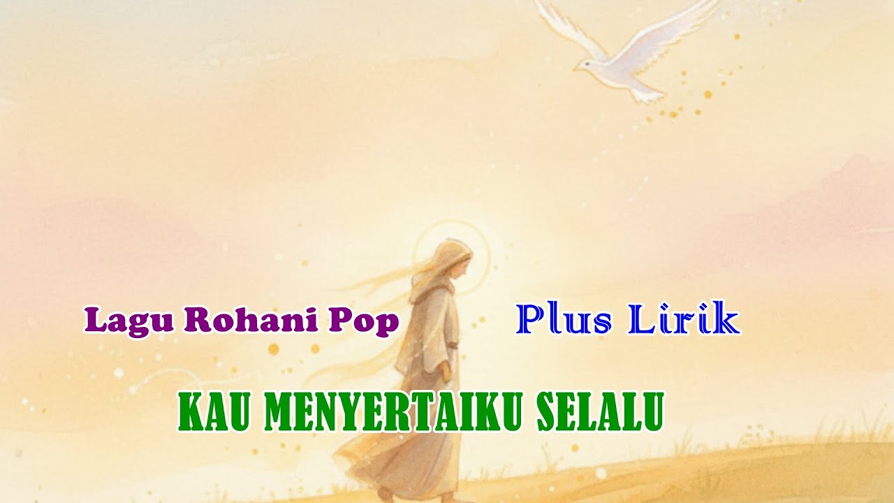 Kau Menyertaiku Selalu – Lagu Rohani Pop Terbaru Menyentuh Hati Tentang Kekuatan Iman & Kasih Tuhan