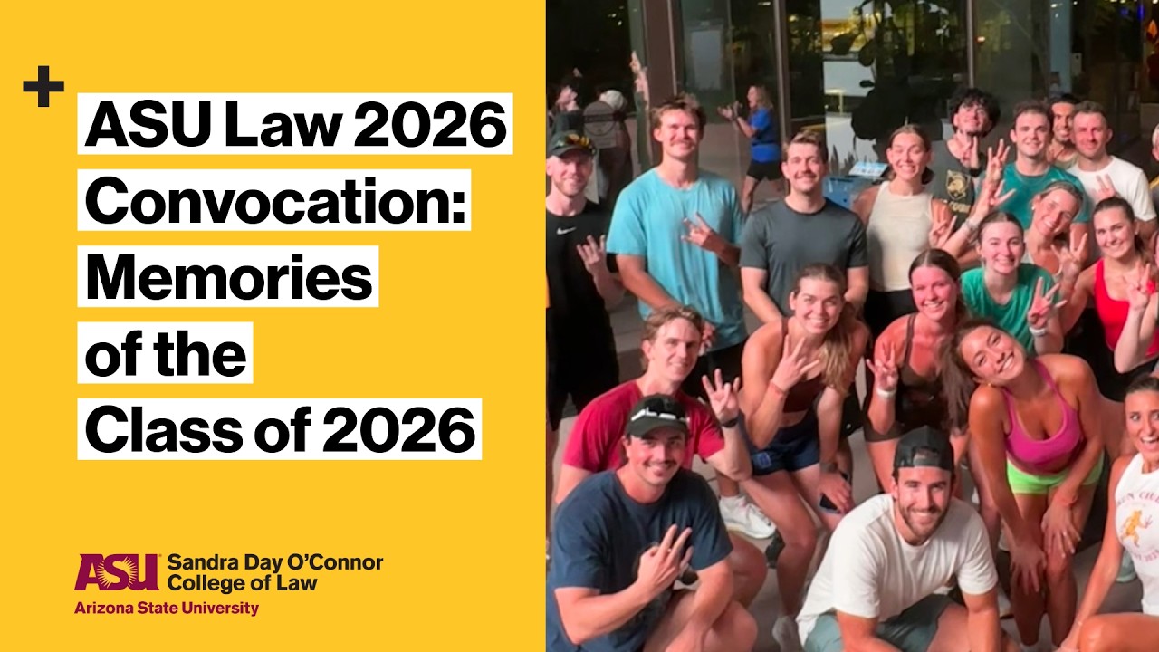 ASU Law 2026 Convocation: Memories of the Class of 2026