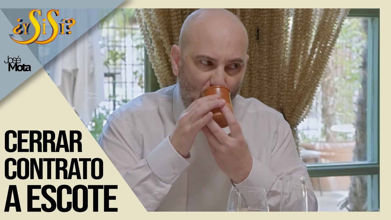 Cerrar contrato a escote - ¿Y si sí? | José Mota