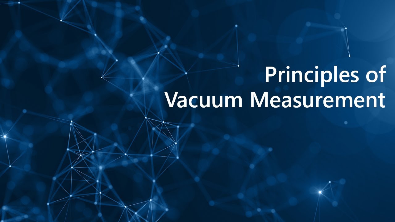 Principles of Vacuum Measurement